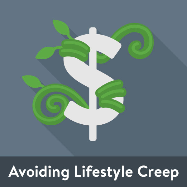 Avoiding Lifestyle Creep
